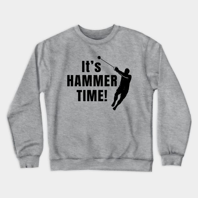 Hammer Throw Hammer Time Athlete Gift Crewneck Sweatshirt by atomguy